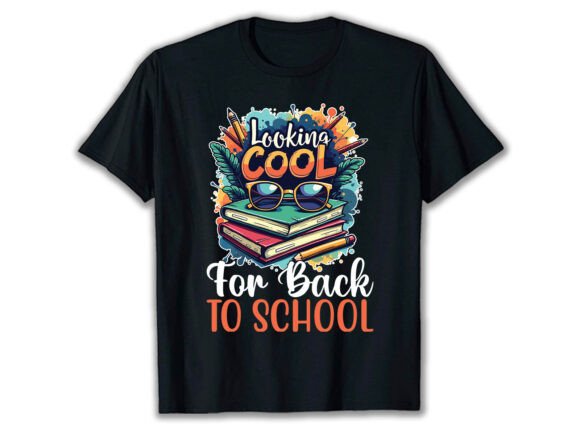 Looking Cool for Back to School T-Shirt: A Versatile Design for Creative Expression